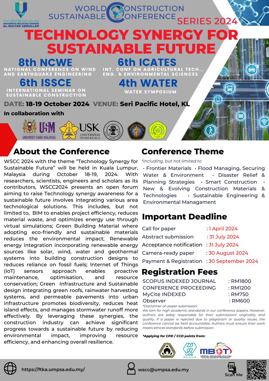 World Sustainable Construction Conference Series 2024 (WSCC2024) bertempat di Hotel Seri Pacific Kuala Lumpur, Malaysia dari 18-19 Oktober 2024 anjuran Fakulti Teknologi Kejuruteraan Awam UMPSA